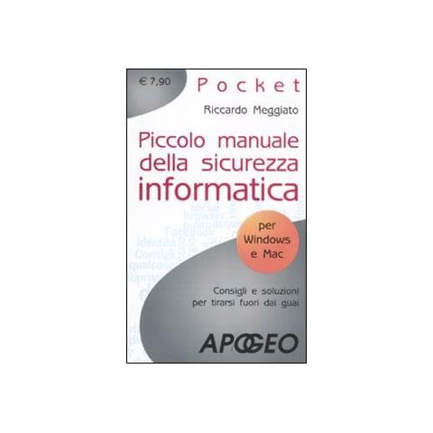 Riccardo Meggiato - Piccolo manuale della sicurezza informatica - Foto 1