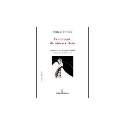 Herman Melville - Frammenti da uno scrittoio - Foto 2