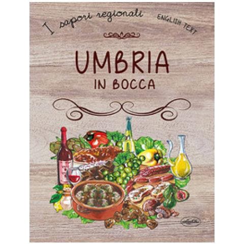 Umbria In Bocca. Ediz. Italiana E Inglese - Foto 1