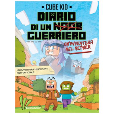 Cube Kid - Un'avventura Nel Nether. Diario Di Un Guerriero. 2. - Foto 1