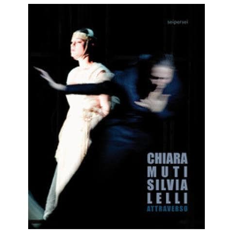 Chiara Muti - Attraverso. Ediz. italiana e inglese - Foto 1
