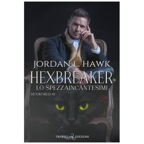 Jordan L. Hawk - Hexbreaker. Lo Spezzaincantesimi. Hexworld. 1. - Foto 1