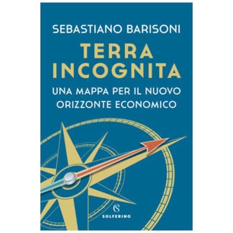 Sebastiano Barisoni - Terra Incognita. Una Mappa Per Il Nuovo Orizzonte Economico - Foto 2