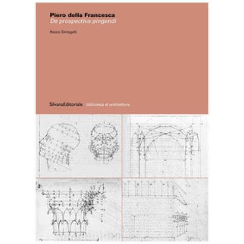 Rocco Sinisgalli - Piero Della Francesca. De Prospectiva Pingendi. Ediz. Illustrata - Foto 1