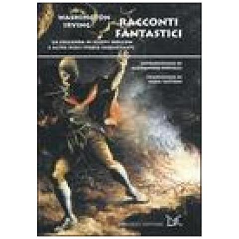Washington Irving - Racconti fantastici. La leggenda di Sleepy Hollow e altre dieci storie inquietanti - Foto 3