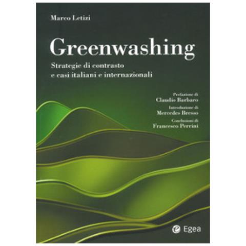 Marco Letizi - Greenwashing. Strategie Di Contrasto E Casi Italiani E Internazionali - Foto 1