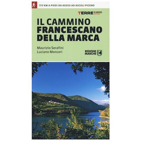 Maurizio Serafini - Il cammino francescano della Marca - Foto 1