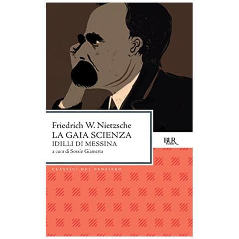 Friedrich Nietzsche - La gaia scienza-Idilli di Messina - Foto 1