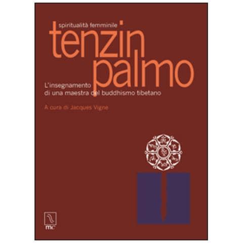 J. Vigne - Tenzin Palmo. Spiritualità femminile. L'insegnamento di una maestra del buddhismo tibetano - Foto 2