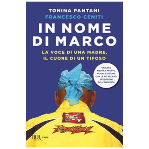 Tonina Pantani - In nome di Marco. La voce di una madre, il cuore di un tifoso. Nuova ediz. - Foto 2