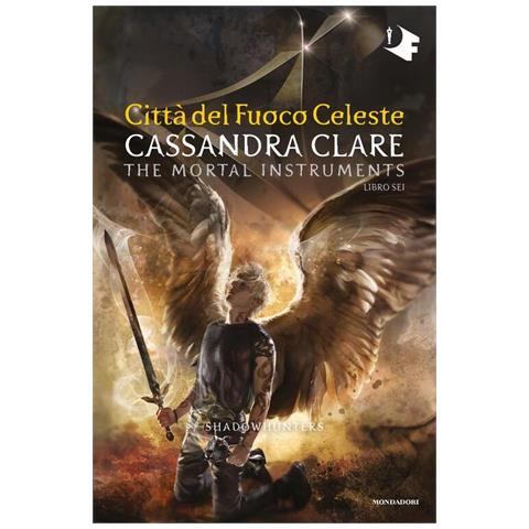 Citta Del Fuoco Celeste. Shadowhunters. The Mortal Instruments. Vol. 6 - Foto 1