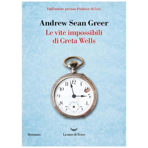Andrew Sean Greer - Le vite impossibili di Greta Wells - Foto 1