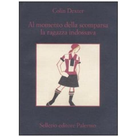 Colin Dexter - Al Momento Della Scomparsa La Ragazza Indossava - Foto 1
