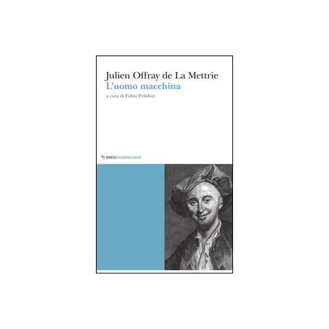 Julien O. de La Mettrie - L'uomo macchina - Foto 1