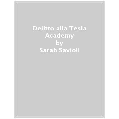 Sarah Savioli - Delitto Alla Tesla Academy - Foto 1