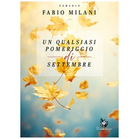 Fabio Milani - Un Qualsiasi Pomeriggio Di Settembre - Foto 1