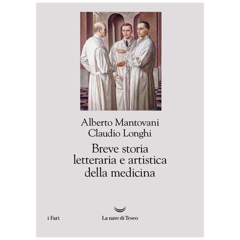 Alberto Mantovani - Breve storia letteraria e artistica della medicina - Foto 1