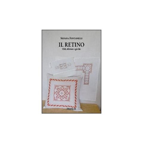 Silvana Fontanelli - Il retino. Orli, sfilature e greche - Foto 1