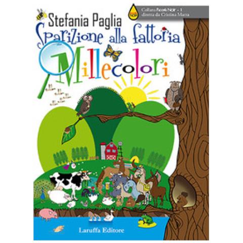 Stefania Paglia - Sparizione alla fattoria Millecolori - Foto 1