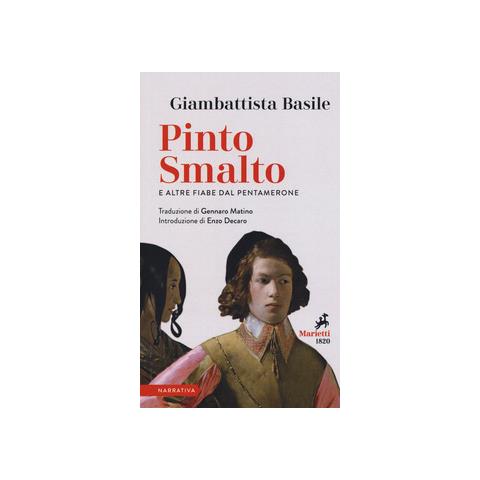 Giambattista Basile - Pinto Smalto E Altre Fiabe Dal Pentamerone - Foto 2