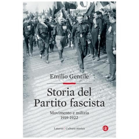 Emilio Gentile - Storia Del Partito Fascista. Movimento E Milizia. 1919-1922 - Foto 1