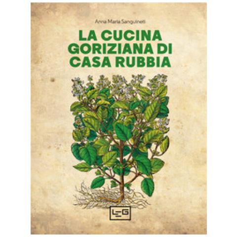 La Cucina Goriziana Di Casa Rubbia. Nuova Ediz. - Foto 1