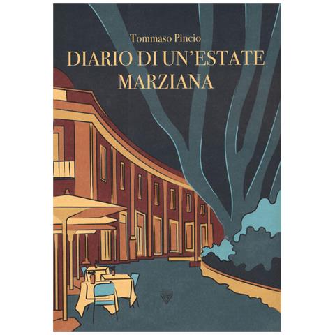 Tommaso Pincio - Diario Di Un'estate Marziana - Foto 2