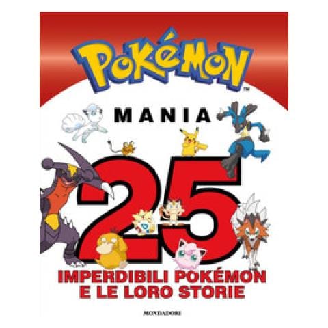 Pokémon Mania. 25 Imperdibili Pokémon E Le Loro Storie - Foto 1