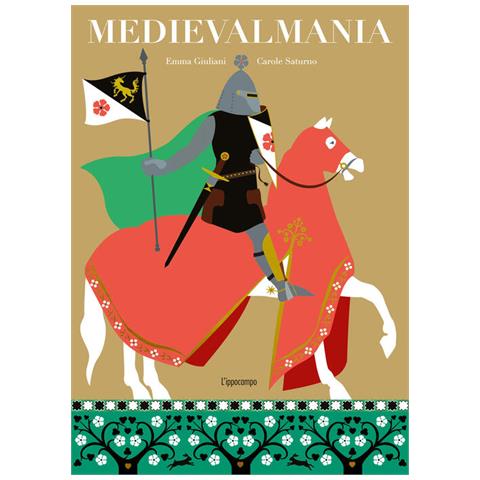 Emma Giuliani - Medievalmania. Album scoperte. Ediz. illustrata - Foto 1