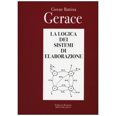G. Battista Gerace - La logica dei sistemi di elaborazione - Foto 2