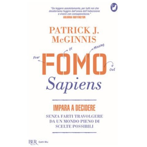Patrick J. Mcginnis - Fomo Sapiens. Impara A Decidere Senza Farti Travolgere Da Un Mondo Pieno Di Scelte Possibili - Foto 2