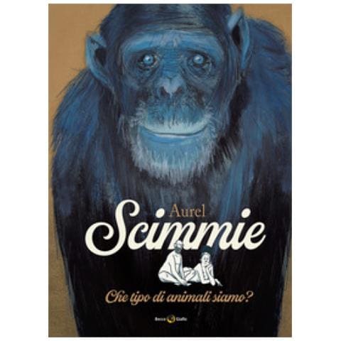 Aurel - Scimmie. Che Tipo Di Animali Siamo? - Foto 1