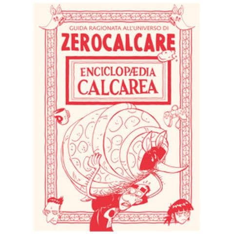 Zerocalcare - Enciclopaedia Calcarea. Guida Ragionata All'universo Di Zerocalcare - Foto 1