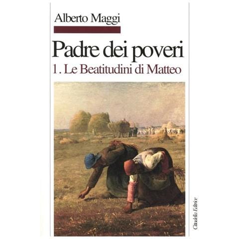 Alberto Maggi - Padre dei poveri. Traduzione e commento delle beatitudini e del Padre nostro di Matteo. Vol. 1: Le beatitudini di Matteo - Foto 1