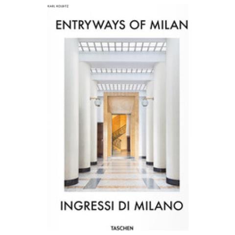 Karl Kolbitz - Entryways of Milan. Ingressi di Milano. Ediz. inglese, italiana - Foto 1