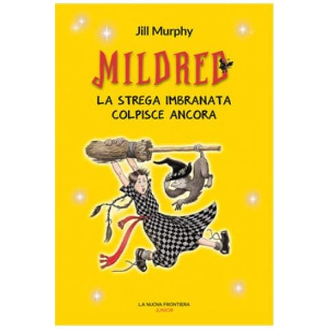 Jill Murphy - Mildred. La Strega Imbranata Colpisce Ancora - Foto 1