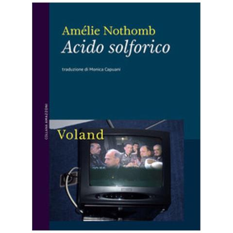 Amélie Nothomb - Acido Solforico. Nuova Ediz. - Foto 1