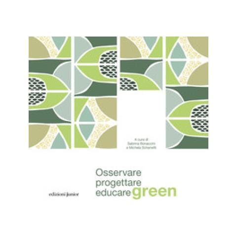 Sabrina Bonaccini - Osservare, progettare, educare green - Foto 1
