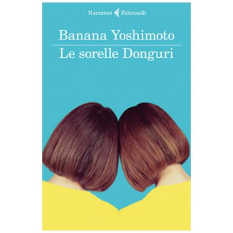 Banana Yoshimoto - Le sorelle Donguri - Foto 2