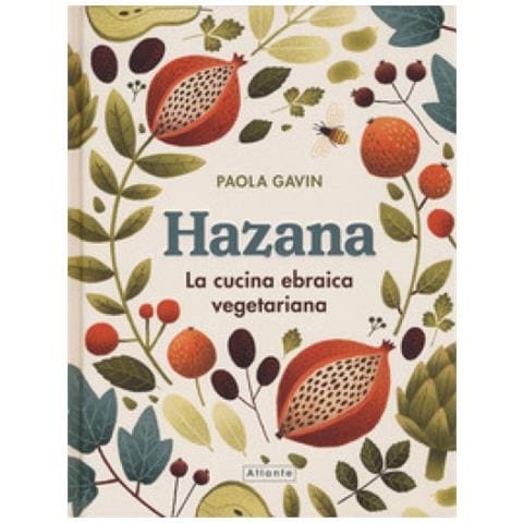 Paola Gavin - Hazana. La Cucina Ebraica Vegetariana - Foto 1