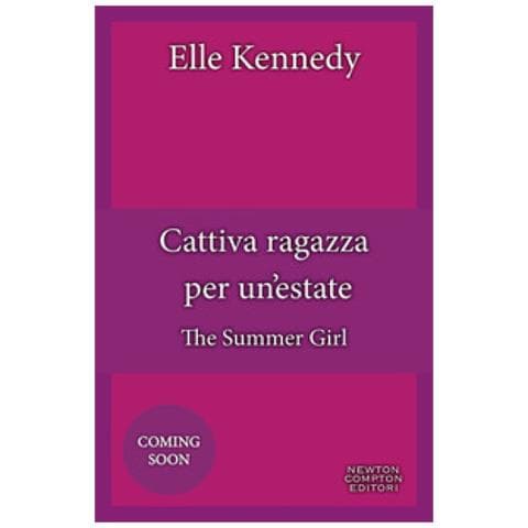 Elle Kennedy - Cattiva Ragazza Per Un'estate. The Summer Girl - Foto 1