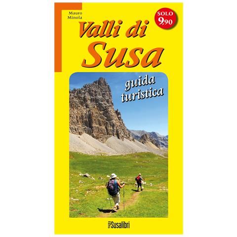 Mauro Minola - Valli di Susa. Guida turistica - Foto 1