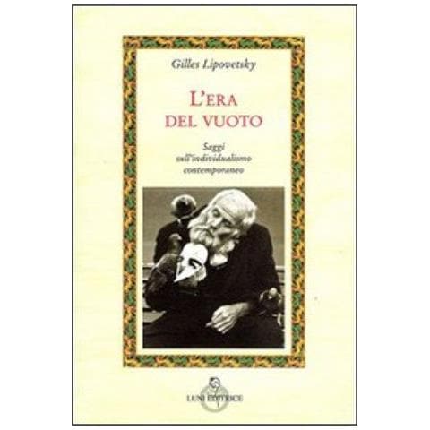 Gilles Lipovetsky - L'era del vuoto. Saggi sull'individualismo contemporaneo - Foto 2