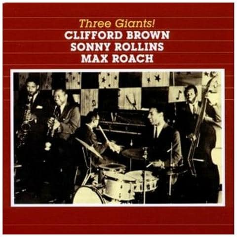 Clifford Brown / Sonny Rollins / Max Roach - Three Giants! / At Basin Street - Foto 1