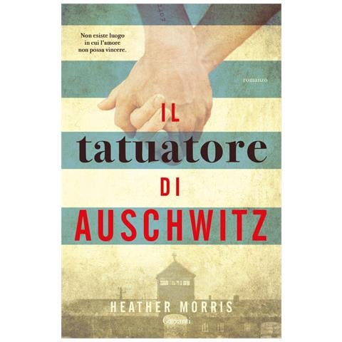 Heather Morris - Il tatuatore di Auschwitz - Foto 1