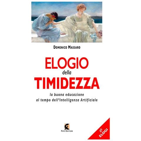 Domenico Massaro - Elogio della timidezza. La buona educazione al tempo dell'intelligenza artificiale - Foto 1