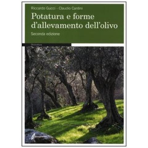 Riccardo Gucci - Potatura e forme di allevamento dell'olivo - Foto 2