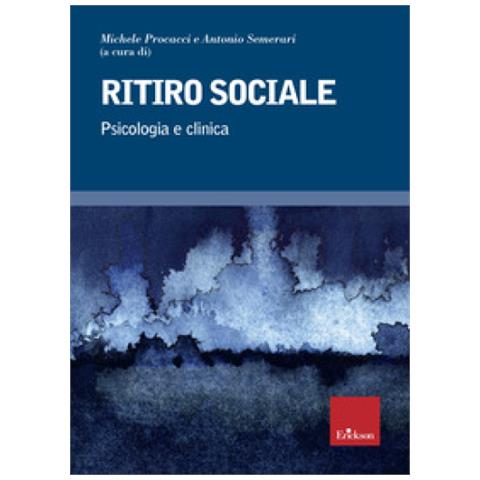 Michele Procacci - Ritiro sociale. Psicologia e clinica - Foto 1