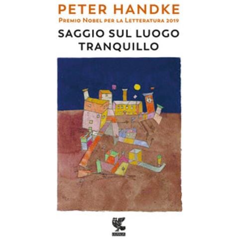 Peter Handke - Saggio Sul Luogo Tranquillo - Foto 1