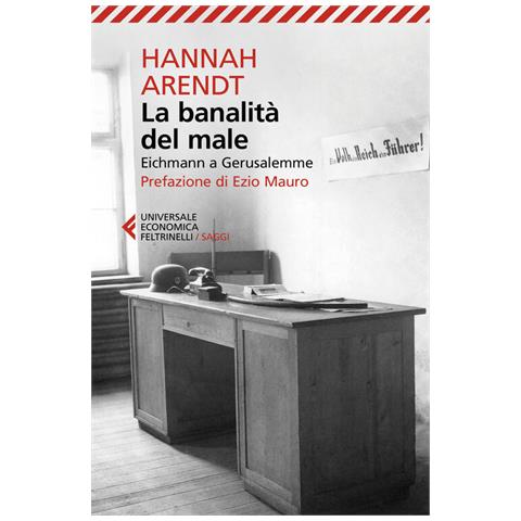 Hannah Arendt - La Banalità Del Male. Eichmann A Gerusalemme. Nuova Ediz. - Foto 2